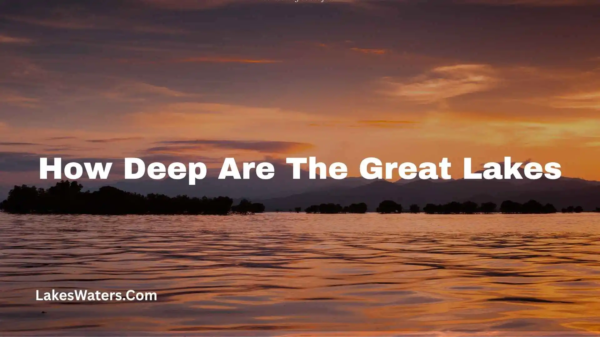 How deep are the great Lakes