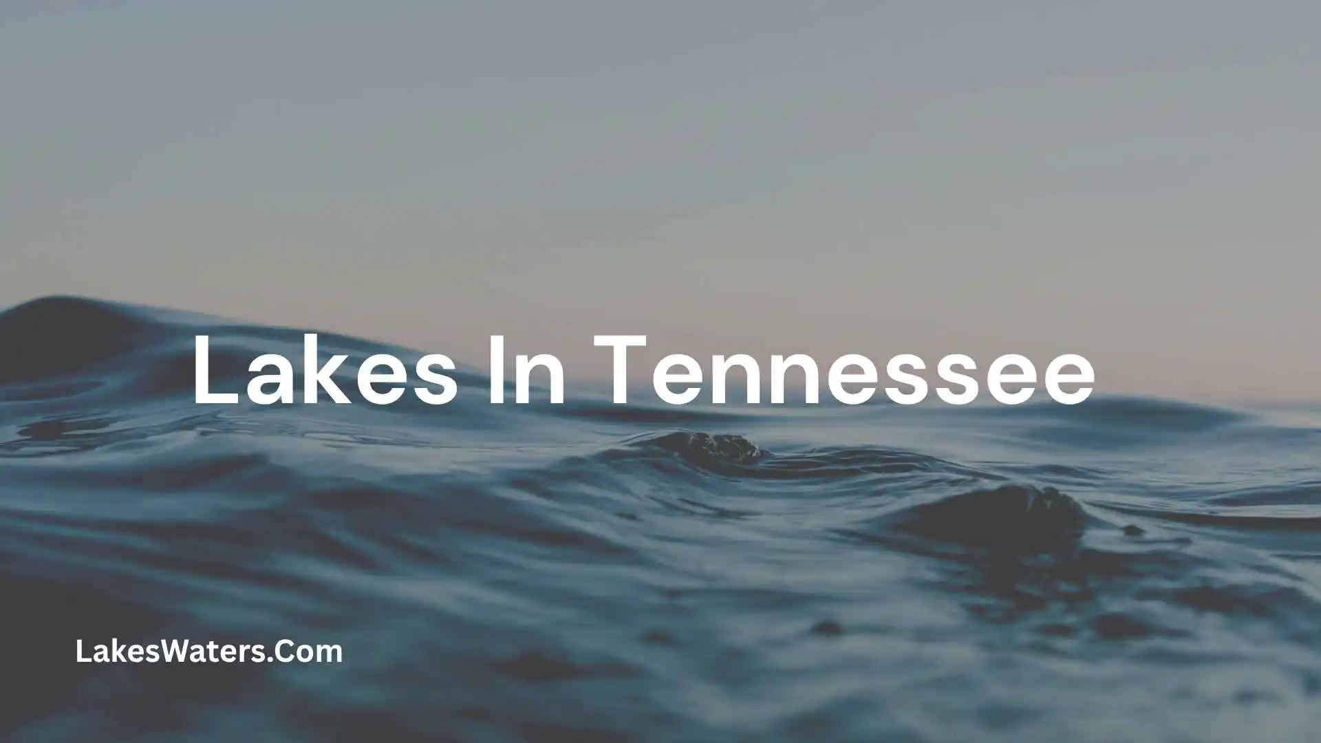Lakes In Tennessee