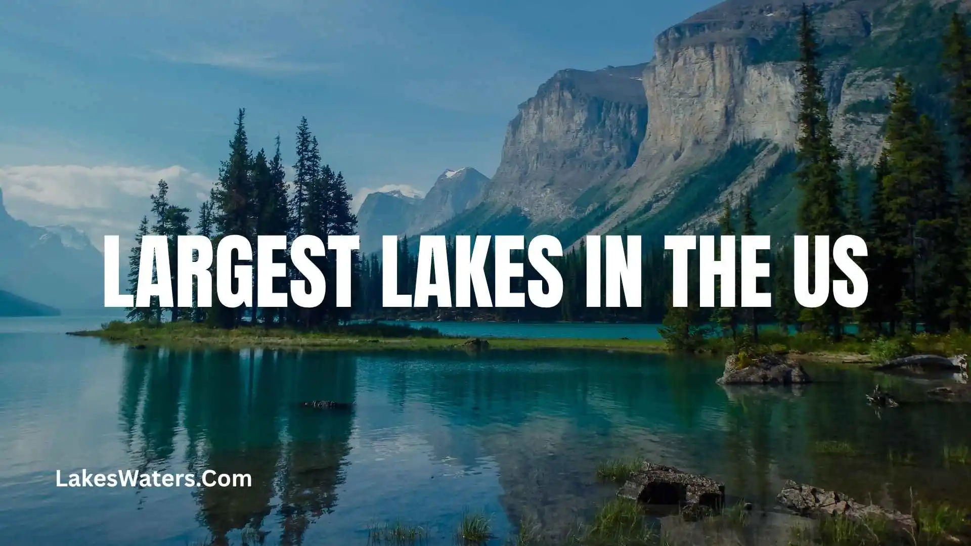 Largest Lakes in the us
