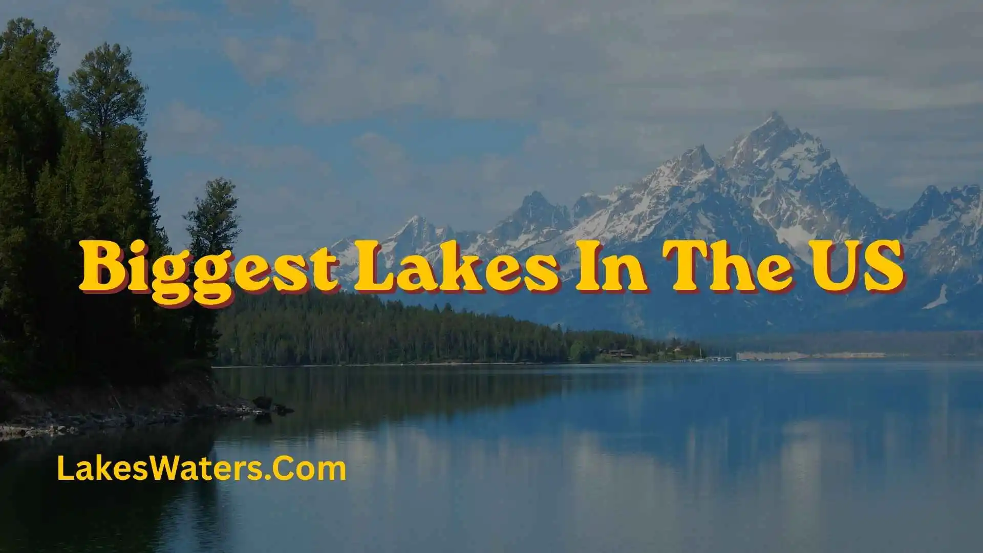 Biggest Lakes in the US