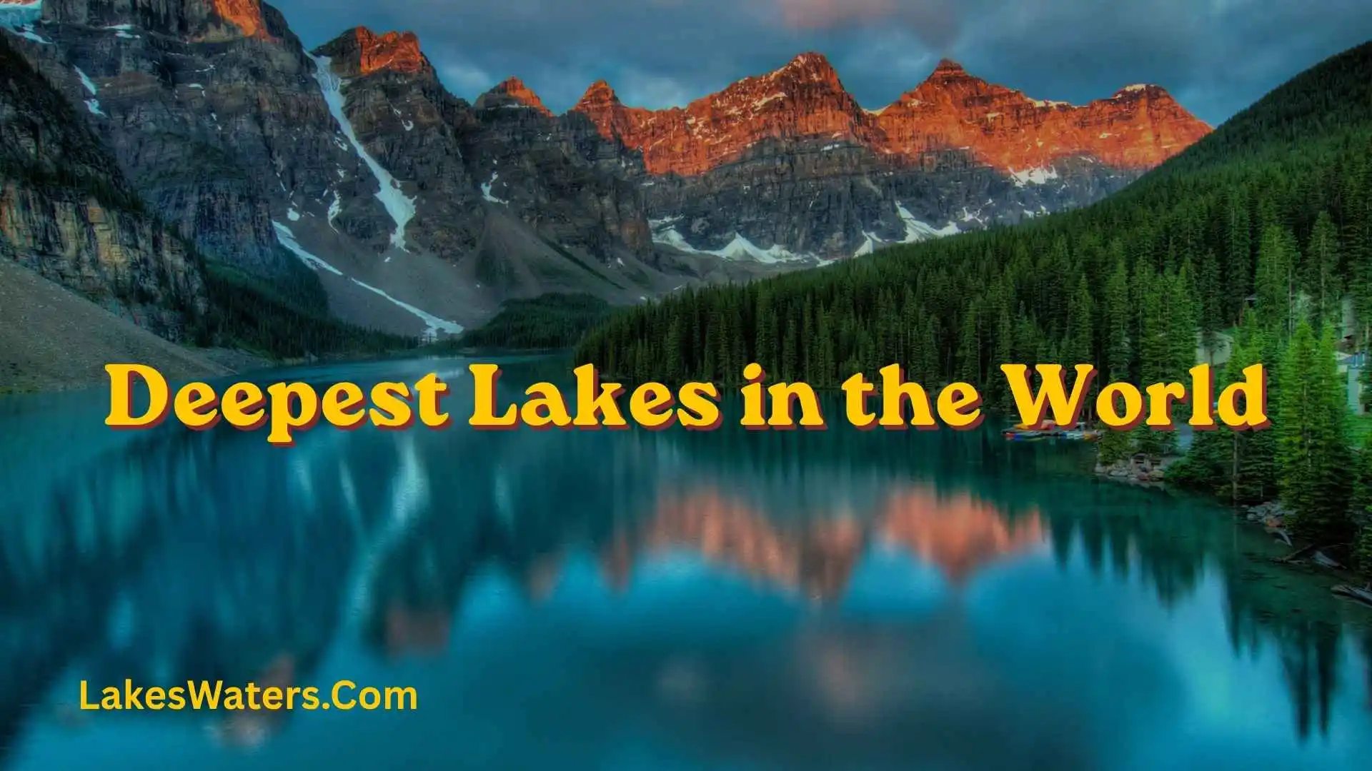 Deepest Lakes in the World