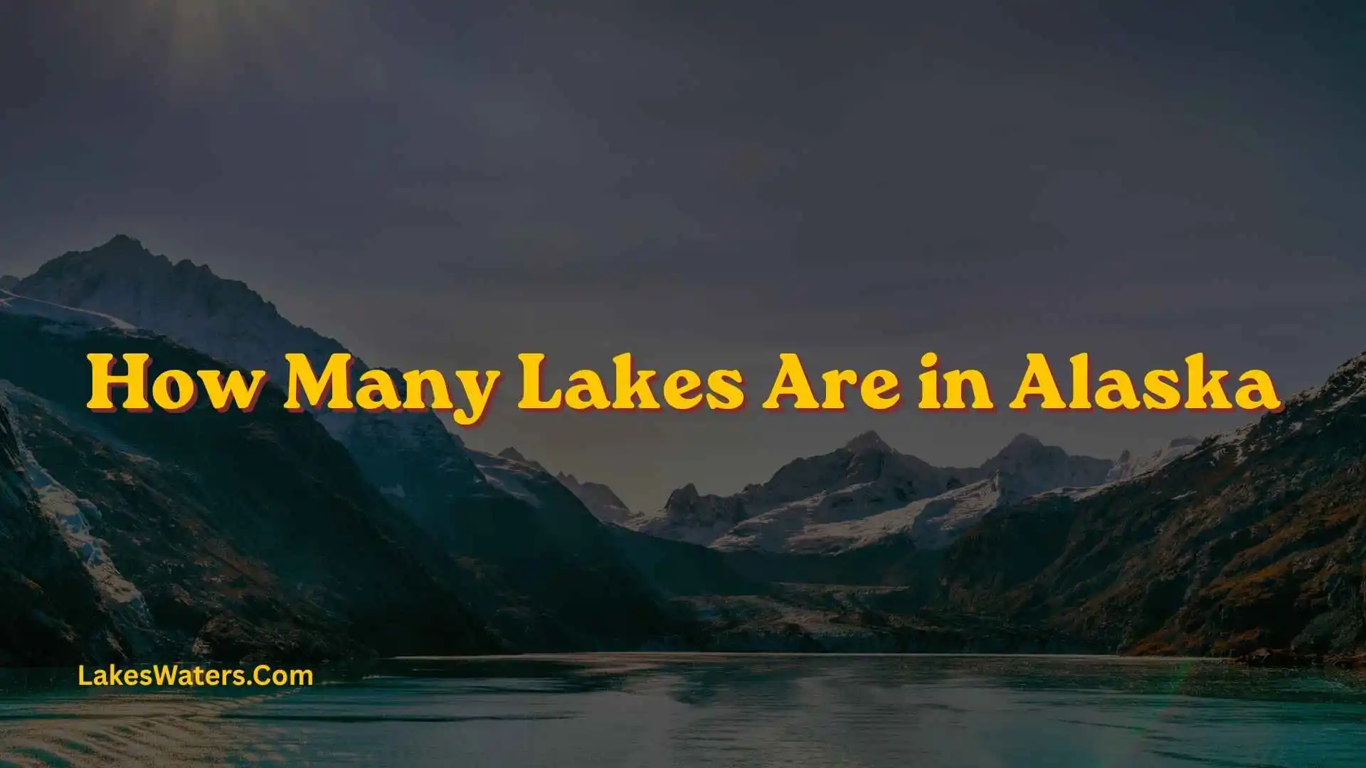 How Many Lakes Are in Alaska