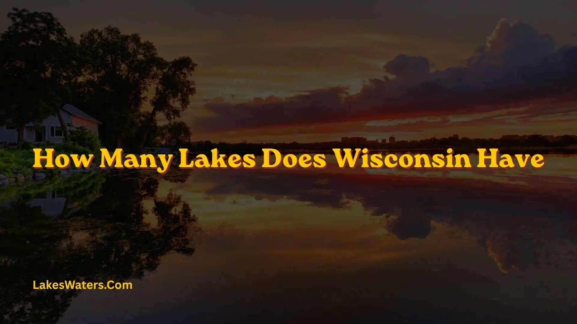 How Many Lakes Does Wisconsin Have