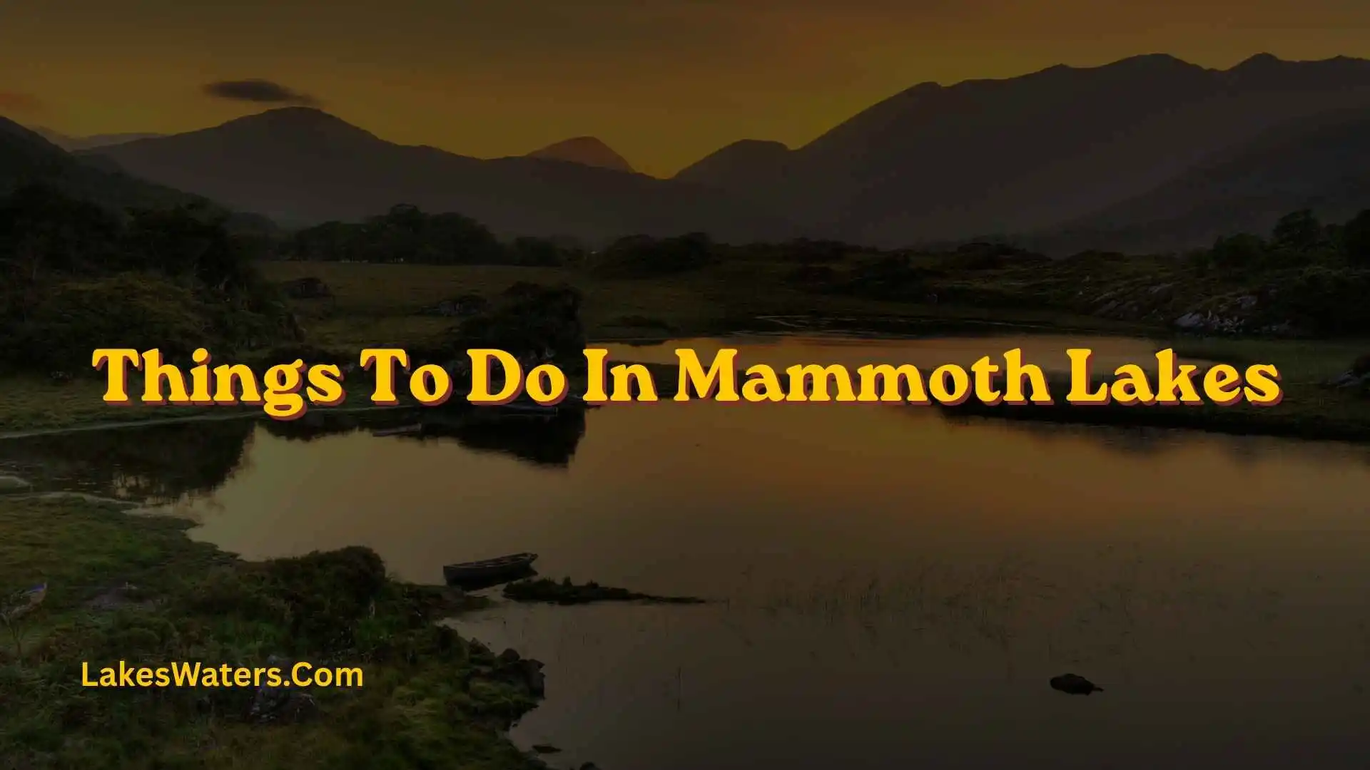 Things To Do In Mammoth Lakes