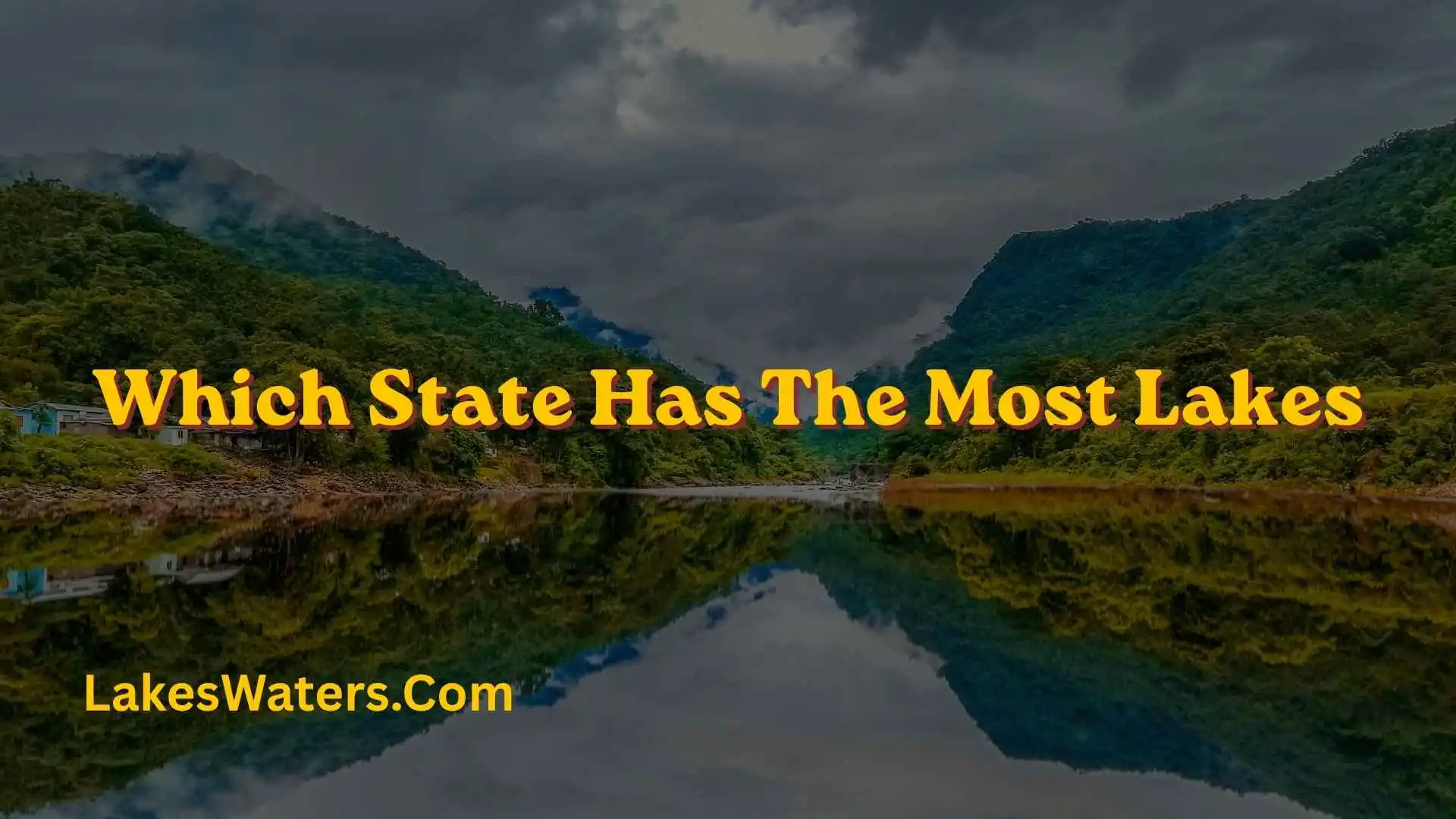 Which State Has the Most Lakes