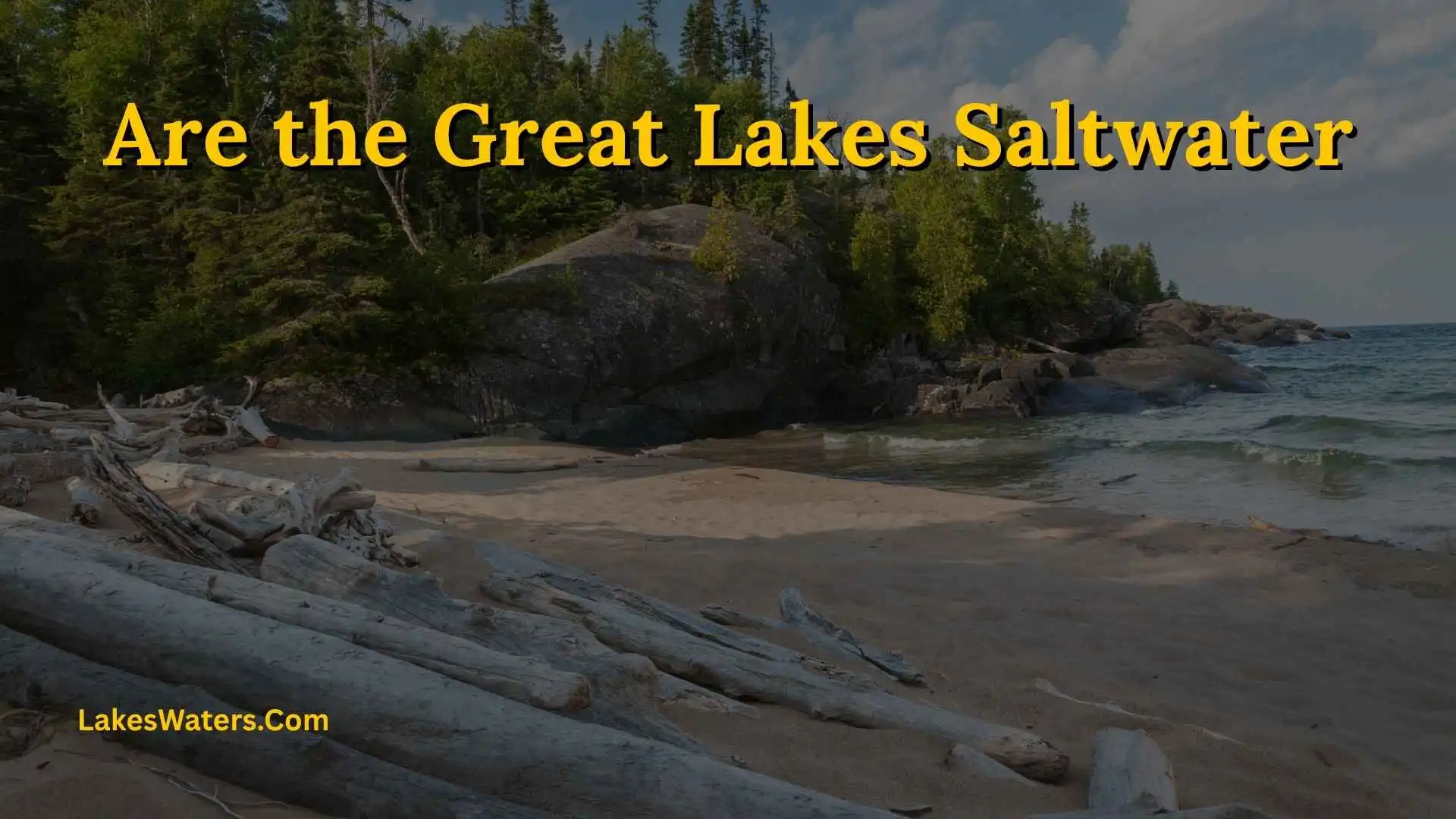 Are the Great Lakes Saltwater