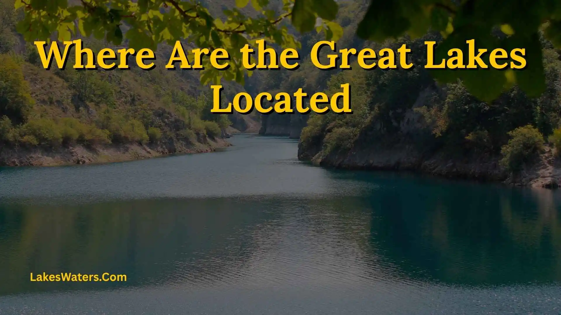 Where Are the Great Lakes Located