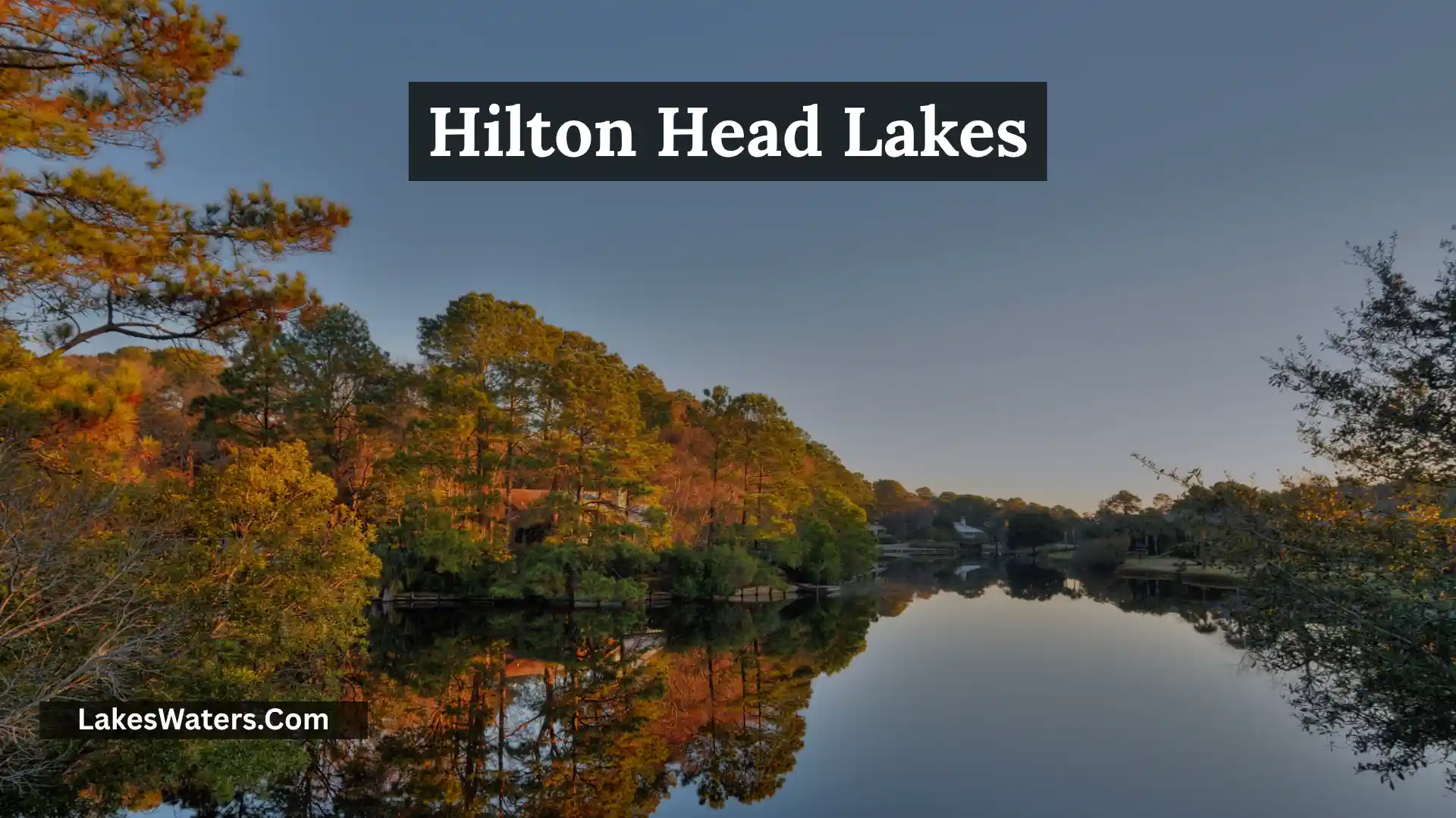 Hilton Head Lakes: Your Ultimate Guide to Community Living
