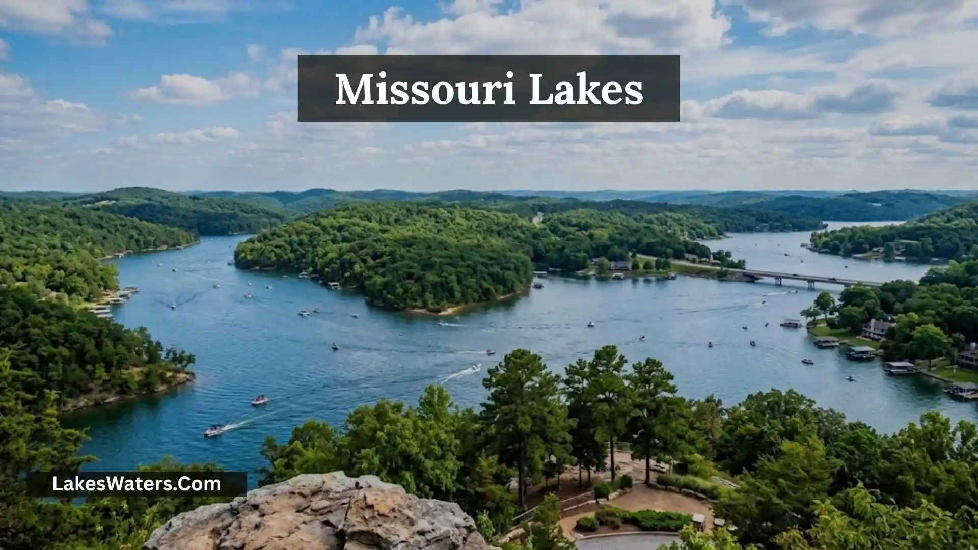 Missouri Lakes: Best Lakes for Families and Weekend Trips 