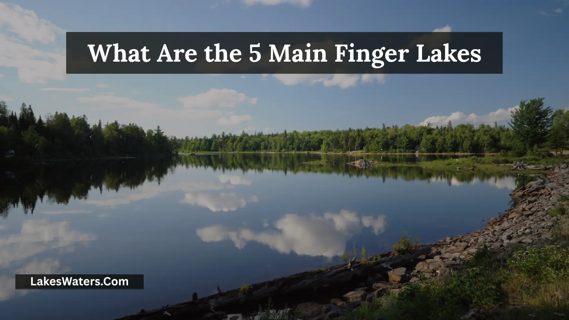 What Are the 5 Main Finger Lakes