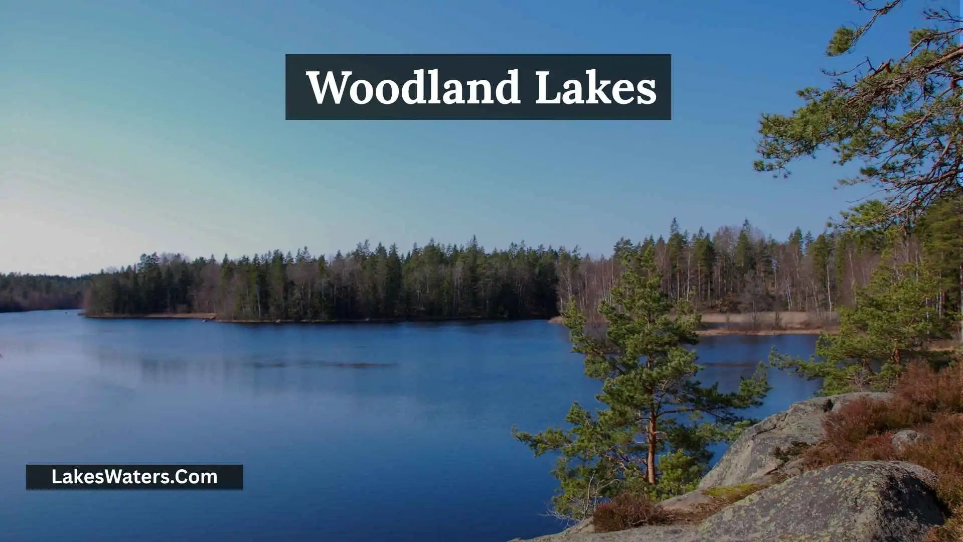 Woodland Lakes: Lakes, Fishing, Boating, Property Rules, and Visitor Guide